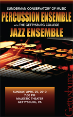 Poster for the Gettysburg College Percussion Ensemble and Jazz Ensemble concert on April 25, 2010, at Majestic Theater.