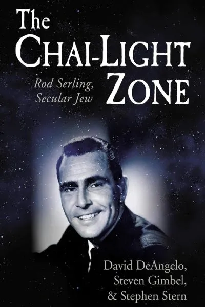 “The Chai-Light Zone: Rod Serling, Secular Jew” (Cascade Press, 2024)