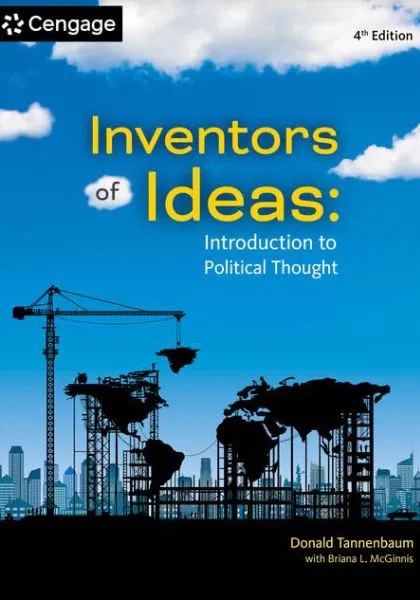 “Inventors of Ideas: Introduction to Political Thought,” Fourth Edition (Cengage, 2024)